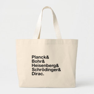 Planck & Bohr & Heisenberg & Schrödinger & Dirac Grote Tote Bag
