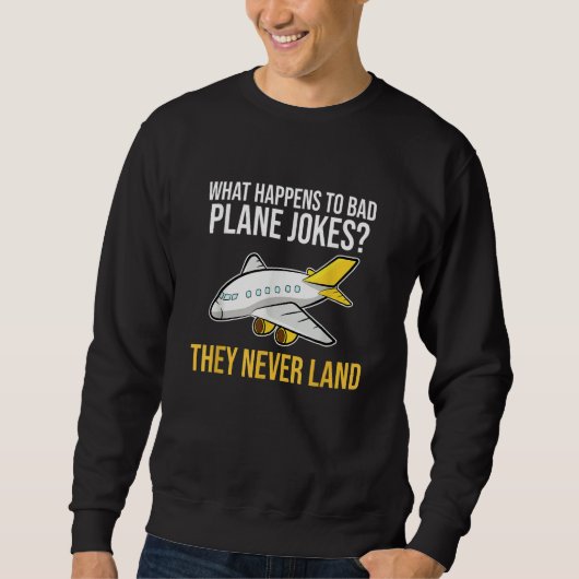 Plane Joke Never Land Aerospace Engineering Engine Trui (Voorkant)