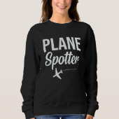 Plane Spotter Pilot Airplane Plane Aviation  10 Trui (Voorkant)