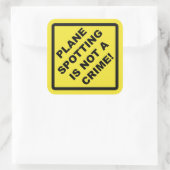 Plane Spotting Is Not a Crime! Vierkante Sticker (Tas)
