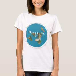 "Plane Truth" T-Shirt voor vrouwen