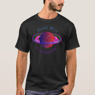 Planeet M13 is mijn thuiswereld T-shirt