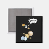 Planeet Pluto WTF!? Grappige Wetenschap Geeks Astr Magneet (Voorkant / Achterkant)