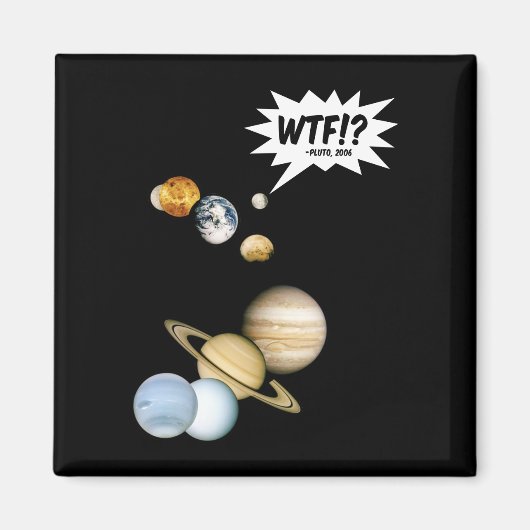 Planeet Pluto WTF!? Grappige Wetenschap Geeks Astr Magneet (Voorkant)