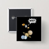 Planeet Pluto WTF!? Grappige Wetenschap Geeks Astr Vierkante Button 5,1 Cm (Voorkant /achterkant)