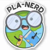 Planerd Grappige Planeet Puns Sticker (Voorkant)