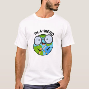 Planerd Grappige Planeet Woordspelingen T-shirt