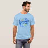 Planet Earth - hou ervan of laat het achter T-shirt (Voorkant volledig)