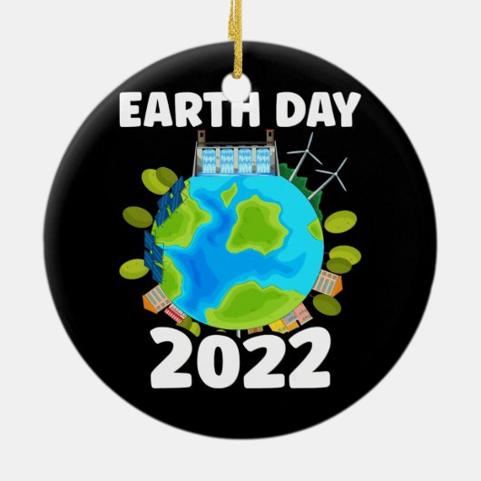 Planet maakt elke dag Aarde Dag Dag 2022 Keramisch Ornament (Achterkant)