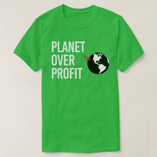 Planet over winst t-shirt (Design voorkant)