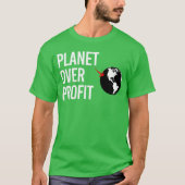 Planet over winst t-shirt (Voorkant)
