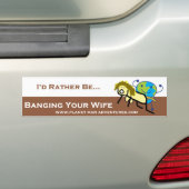 PlanetMan Bumpersticker - Ik zou liever zijn (Op auto)