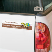 PlanetMan Bumpersticker - Ik zou liever zijn (Op Truck)