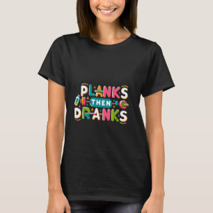 Planken dan dronken ------- t-shirt
