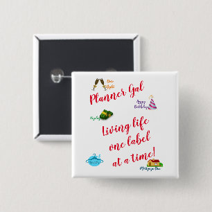 Planner Gal - Leven met één label tegelijk! Vierkante Button 5,1 Cm