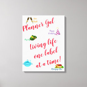 Planner Gal - Levensduur één label per keer! Canvas Afdruk