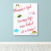 Planner Gal - Levensduur één label per keer! Canvas Afdruk (Insitu (Houten vloer))