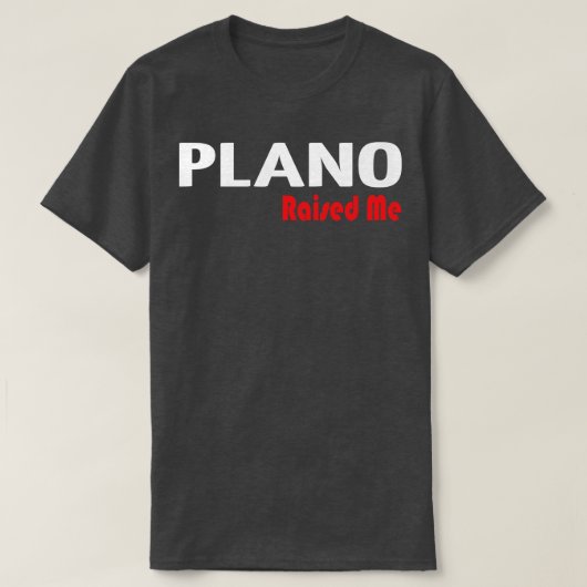 Plano heeft me opgevoed 1 t-shirt (Design voorkant)
