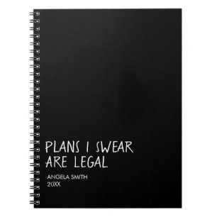 Plans die ik zweer dat ze legaal zijn Notitieboek 