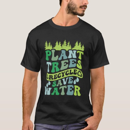 Plant bomen Recyclen water per dag te besparen T-shirt (Voorkant)