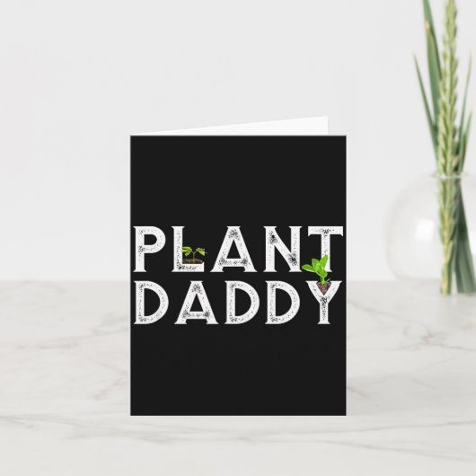 Plant Daddy Funny Landscang, Gardening, Or Mowing  Kaart (Voorkant)