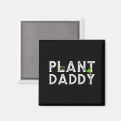 Plant Daddy Funny Landscang, Gardening, Or Mowing  Magneet (Voorkant / Achterkant)
