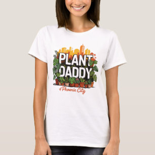 Plant Daddy Phoenix City Arizona Verenigde Staten T-shirt