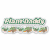 Plant Daddy Vinyl Sticker (Voorkant)