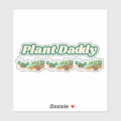Plant Daddy Vinyl Sticker (Vel)