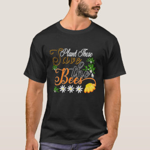 Plant deze, Red de bijen, wilde bijen, inheemse bi T-shirt