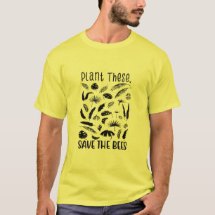 Plant deze, Red de bijen, wilde bijen, inheemse bi T-shirt