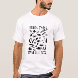 Plant deze, Red de bijen, wilde bijen, inheemse bi T-shirt