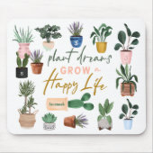 Plant Dreams Groei een Happy Life Crazy Plant Lady Muismat (Voorkant)