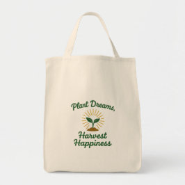 Plant Dromen Oogsten Geluk Tote Bag