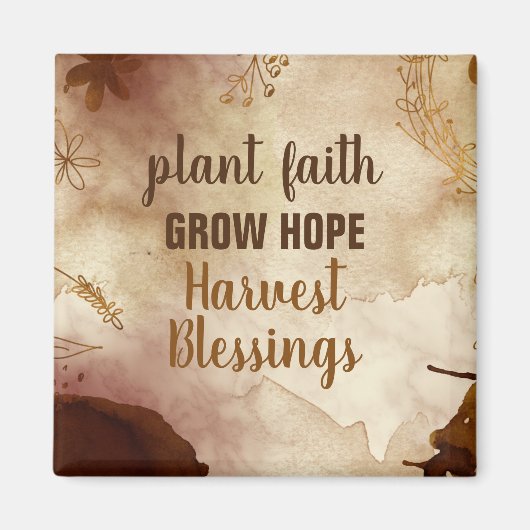 Plant Faith Grow Hope Harvest Blessings Magneet (Voorkant)