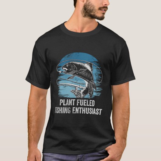 Plant Fueled Vissen enthousiast Lifestyle Hunting T-shirt (Voorkant)