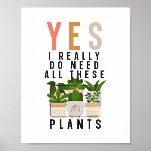 Plant Garden Ja, ik heb echt al deze Planten nodig Poster (Voorkant)