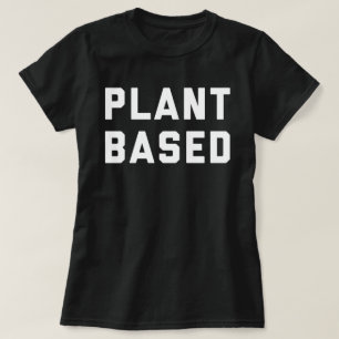 Plant gebaseerd Vegan Quote T-shirt