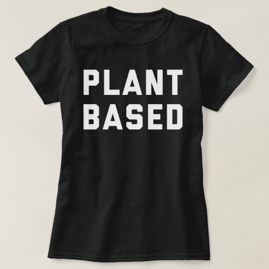 Plant gebaseerd Vegan Quote T-shirt (Design voorkant)