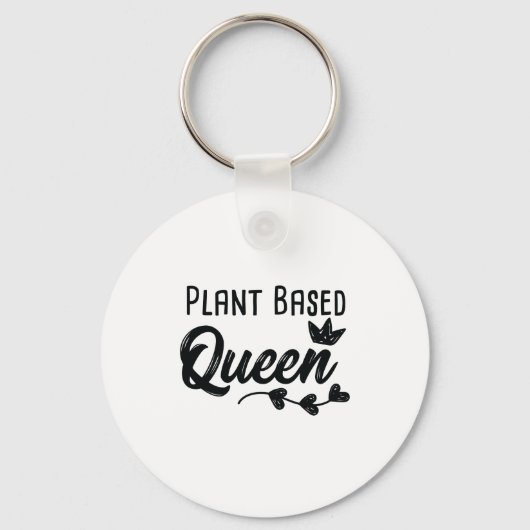 Plant gebaseerde koningin Funny Vegan Vegetarian Sleutelhanger (Voorkant)