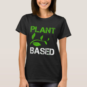 Plant gebaseerde veganistische vegetarische voedin t-shirt