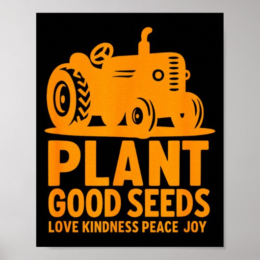 Plant Good Seeds Love Kindness Peace Joy Christian Poster (Voorkant)