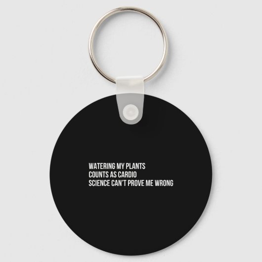 Plant Humor Funny Gardening Sarcastic Quote  Sleutelhanger (Voorkant)
