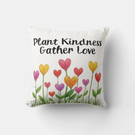 Plant Kindness Gather Love Valentine Mother's Day Kussen