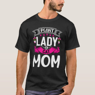 Plant Lady Cat Mam Planten en Cat Mama Gardener W T-shirt