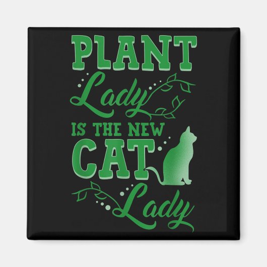 Plant Lady Is The New Cat Lady Funny Gardening Quo Magneet (Voorkant)