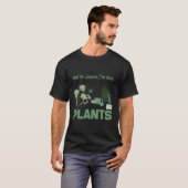 Plant liefhebber tuinieren Je hebt geluk dat ik hi T-shirt (Voorkant volledig)