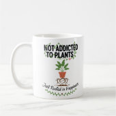 Plant Lover Funny “I’m Not Addicted to My Plants” Koffiemok (Links)