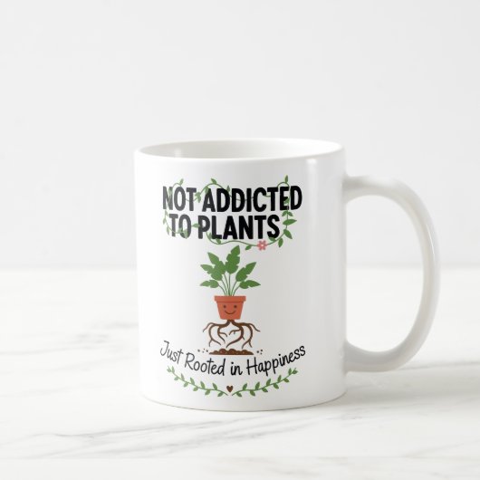 Plant Lover Funny “I’m Not Addicted to My Plants” Koffiemok (Rechts)