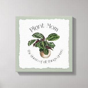 Plant Mam - De koningin der Dingen Groen Canvas Afdruk